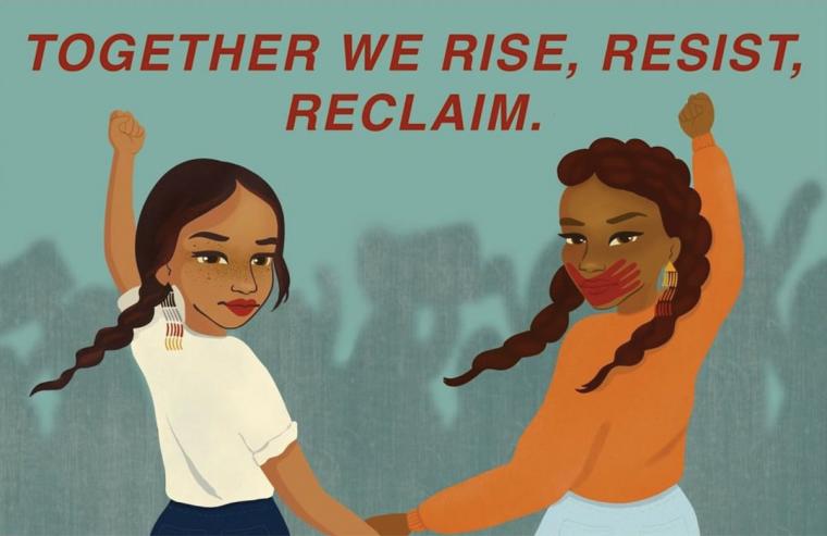 A poster depicting an Indigenous woman (left) and a Black woman (right), holding hands and raising their fists. Type on the poster reads: "Together we rise, resist, reclaim."
